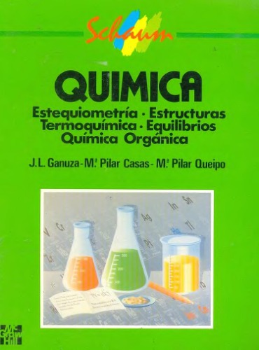 Química: estequiometría, estructuras, termodinámica, equilibrios, química orgánica