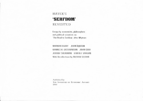 Hayek’s serfdom revisited: Essays by economists, philosophers, and political scientists on The road to serfdom after 40 years