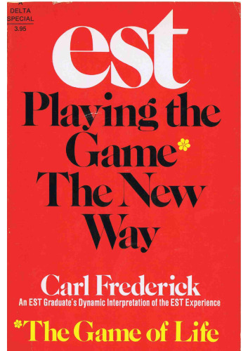 EST: Playing The Game* The New Way *The Game Of Life