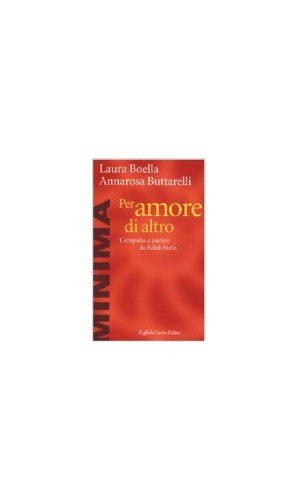 Per amore di altro. L'empatia a partire da Edith Stein