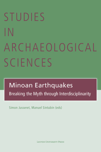 Minoan Earthquakes: Breaking the Myth Through Interdisciplinarity