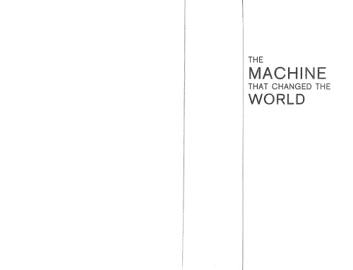 The Machine That Changed the World: The Story of Lean Production-- Toyota's Secret Weapon in the Global Car Wars That Is Now Revolutionizing World Industry