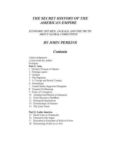 The secret history of the American empire: the truth about economic hit men, jackals, and how to change the world