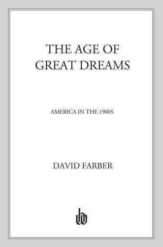 The Age of Great Dreams: America in the 1960s