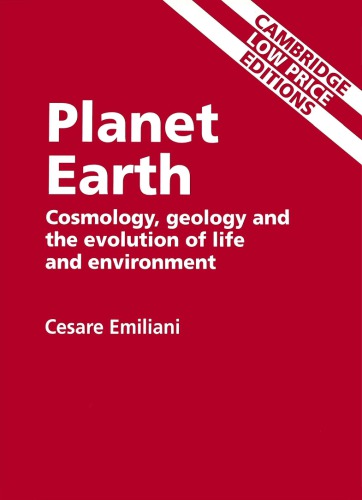 Planet Earth: Cosmology, Geology and the Evolution of Life and Environment