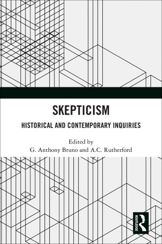 Skepticism: Historical and Contemporary Inquiries