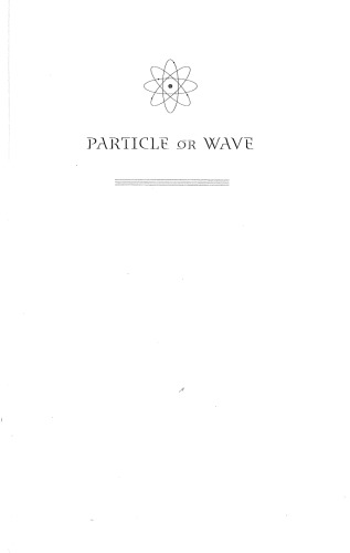 Particle or Wave: The Evolution of the Concept of Matter in Modern Physics