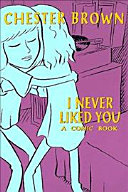 I Never Liked You: A Comic Book