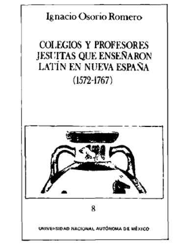 Colegios y profesores jesuitas que enseñaron latín en Nueva España (1572-1767)