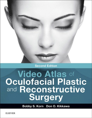 Video Atlas of Oculofacial Plastic and Reconstructive Surgery E-Book.