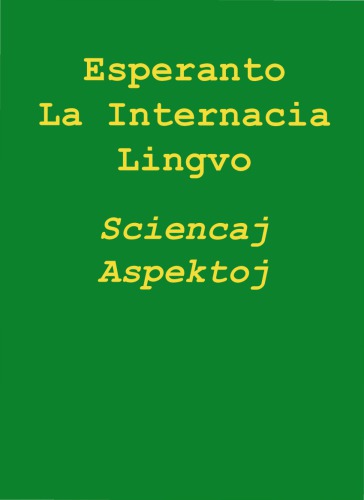 Esperanto, La Internacia Lingvo: Sciencaj Aspektoj