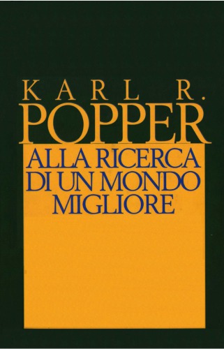Alla ricerca di un mondo migliore. Conferenze e saggi di trent’anni di attività