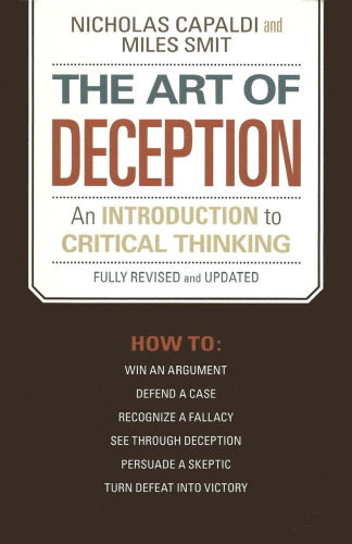 The Art of Deception: An Introduction to Critical Thinking
