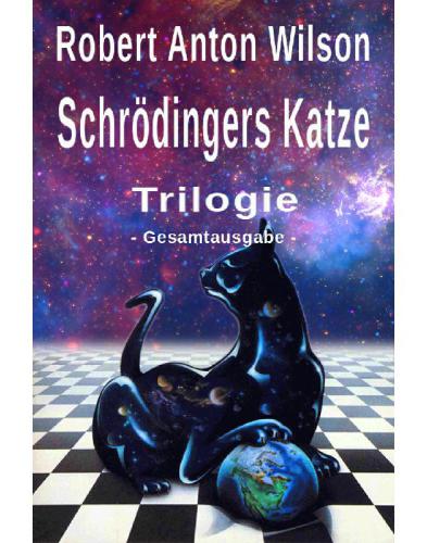 Schrödingers Katze-Trilogie (Gesamtausgabe)