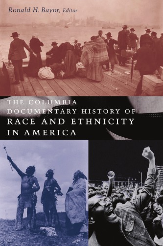 The Columbia Documentary History of Race and Ethnicity in America