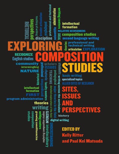Exploring Composition Studies: Sites, Issues, Perspectives.