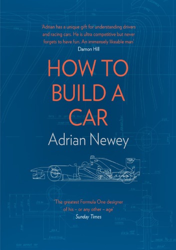 How to Build a Car: The Autobiography of the World’s Greatest Formula 1 Designer