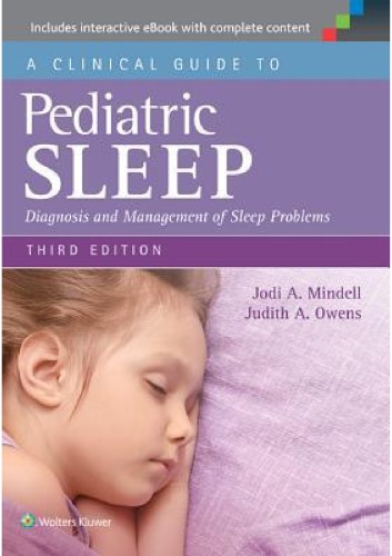 A Clinical Guide to Pediatric Sleep: Diagnosis and Management of Sleep Problems