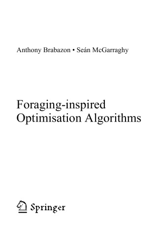Foraging-inspired Optimisation Algorithms