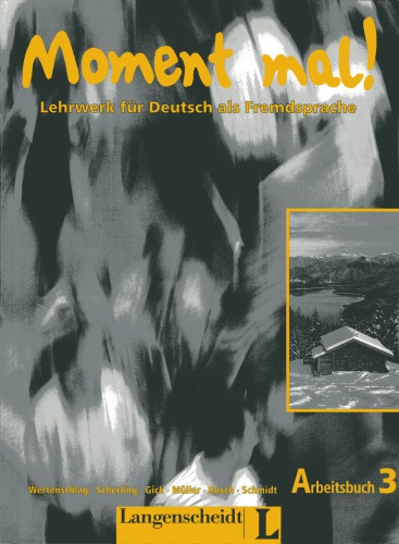 Moment mal! Lehrwerk für Deutsch als Fremdssprache - Arbeitsbuch 3