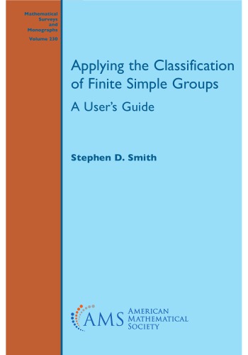 Applying the Classification of Finite Simple Groups. A User’s Guide