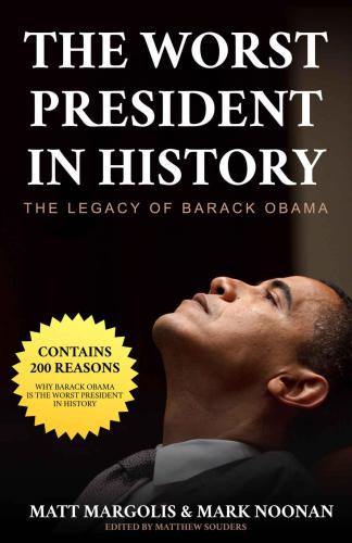 The Worst President in History: The Legacy of Barack Obama