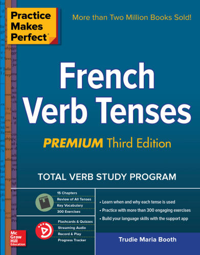 Practice Makes Perfect: French Verb Tenses