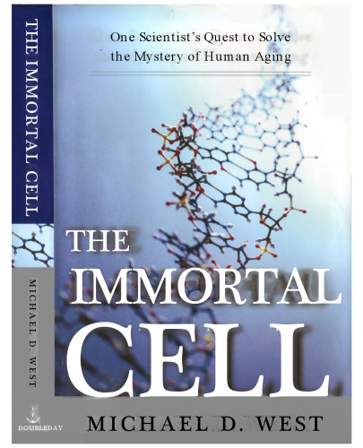The Immortal Cell: One Scientist’s Quest to Solve the Mystery of Human Aging