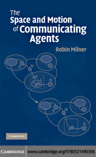 The Space and Motion of Communicating Agents