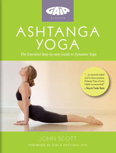 Ashtanga Yoga: The Essential Step-by-step Guide to Dynamic Yoga