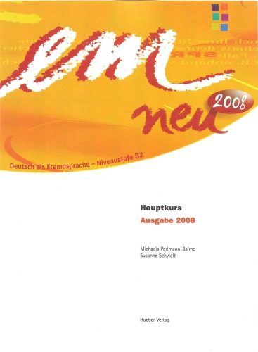 em neu 2008: Deutsch als Fremdsprache, Niveaustufe B2 / Hauptkurs. Kursbuch