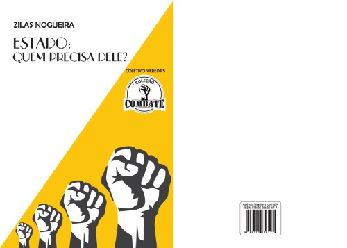 Estado: quem precisa dele?