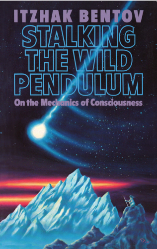 Stalking the Wild Pendulum: On the Mechanics of Consciousness