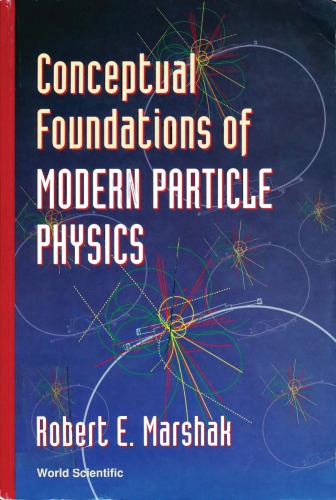 Conceptual Foundations Of Modern Particle Physics