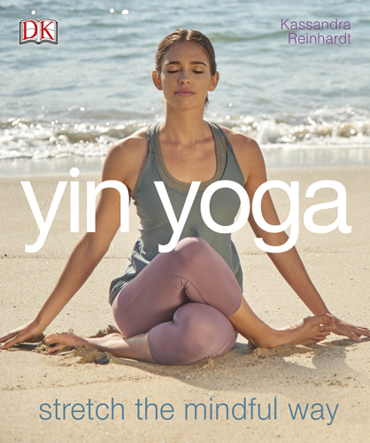 Yin Yoga: Stretch the Mindful Way