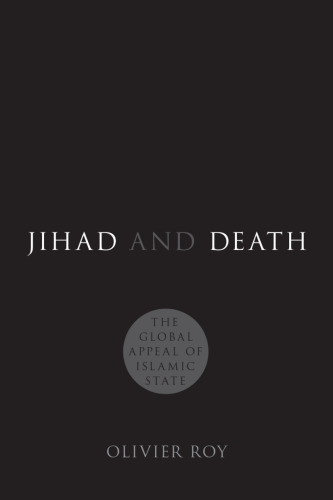 Jihad and Death: The Global Appeal of Islamic State