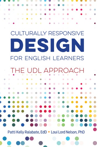 Culturally Responsive Design for English Learners: The UDL Approach