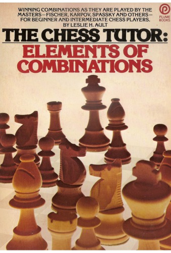 The chess tutor : elements of combinations