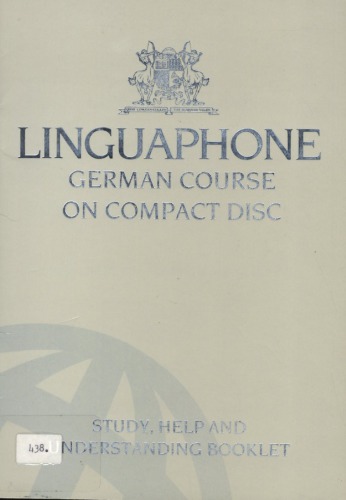 Linguaphone German course on compact disc : study, help and understanding booklet (Audio CD 1-4)