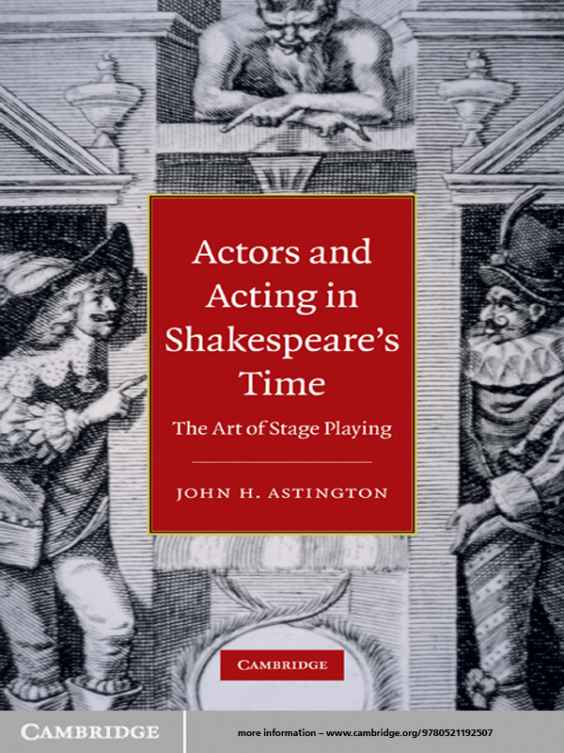 Actors and acting in Shakespeare’s time : the art of stage playing