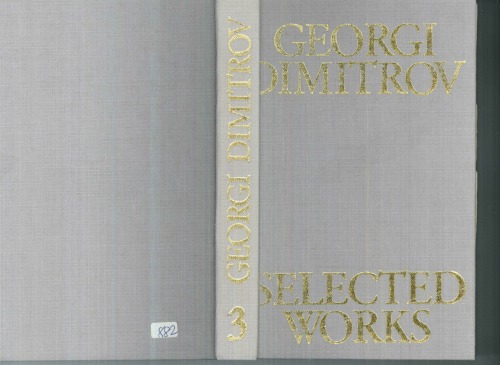 Georgi Dimitrov : Selected Works Volume 3