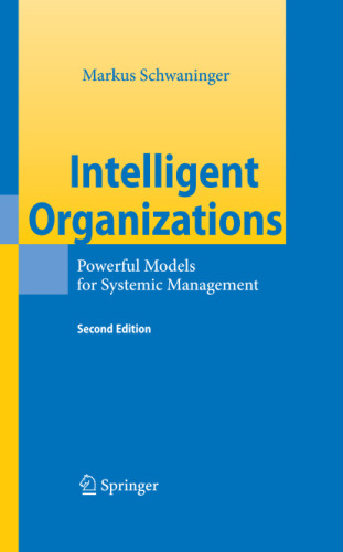 Intelligent Organizations: Powerful Models for Systemic Management