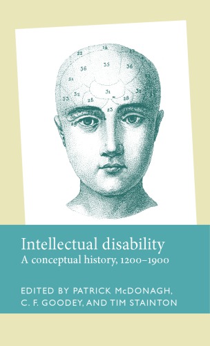 Intellectual Disability: A Conceptual History, 1200–1900