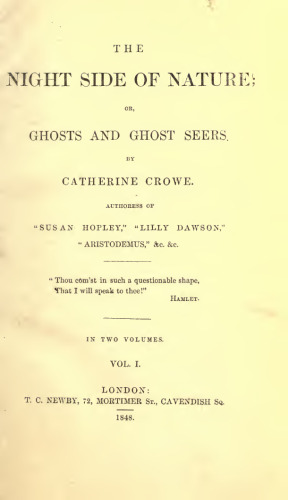 The Night Side of Nature, Or, Ghosts and Ghost Seers v1 & v2