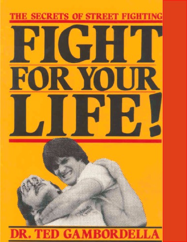 Fight For Your Life! The Secrets of Street Fighting