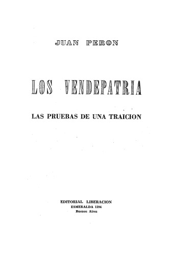 Los Vendepatria. Las pruebas de una traición