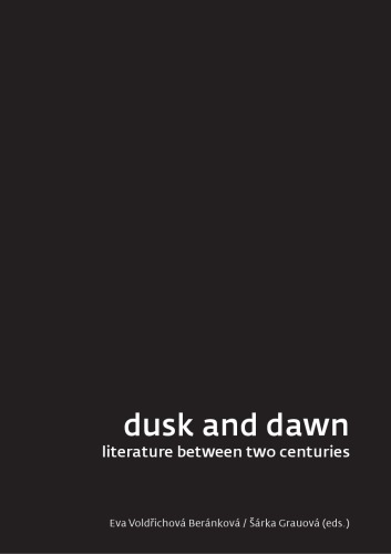Dusk and Dawn. Literature between Two Centuries