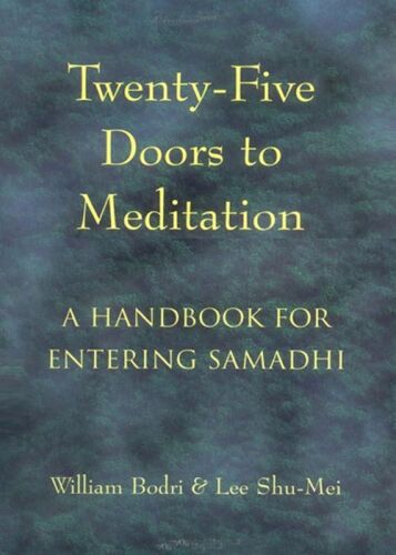 Twenty-Five Doors to Meditation: A Handbook for Entering Samadhi