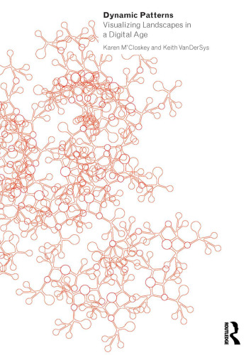 Dynamic Patterns: Visualizing Landscapes in a Digital Age
