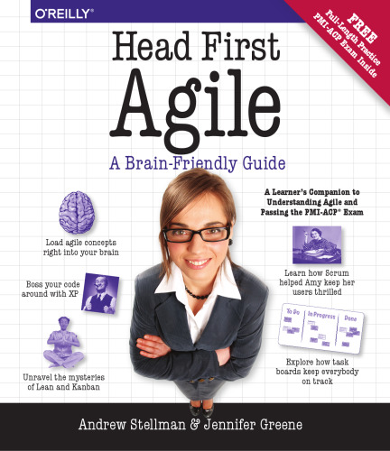 Head First Agile: A Brain-Friendly Guide to Agile Principles, Ideas, and Real-World Practices